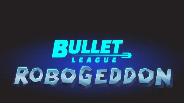 Bullet League Robogeddon